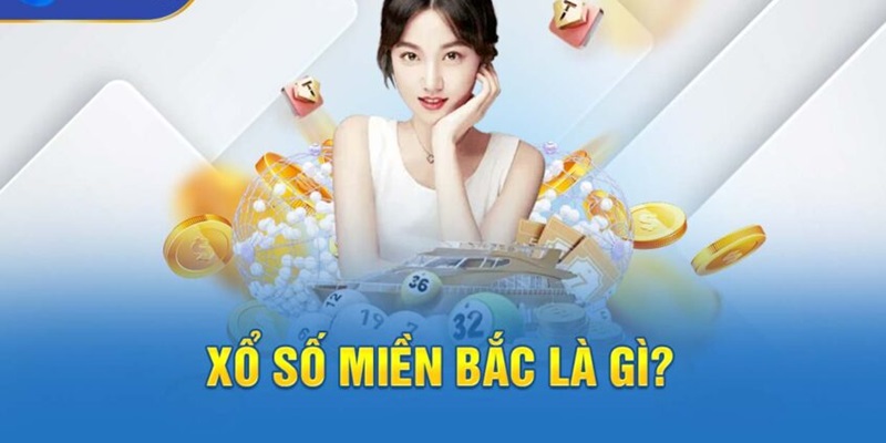 Giới thiệu hình thức chơi xổ số miền Bắc